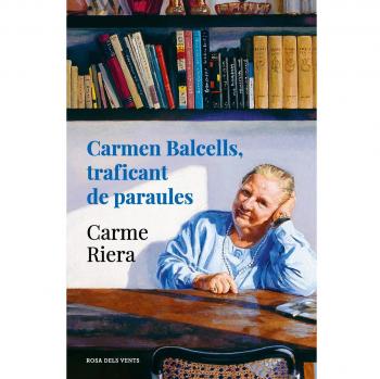 Carmen Balcells, traficant de paraules (Tapa blanda).