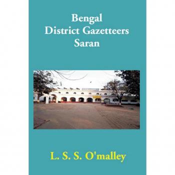 Vitalsource Technologies, Inc. Bengal District Gazetteers Saran