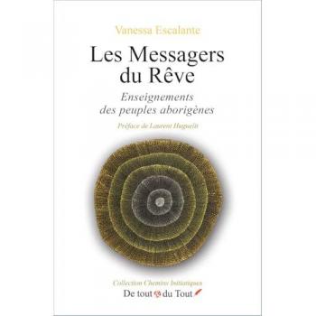 Les messagers du rêve : enseignements des peuples aborigènes