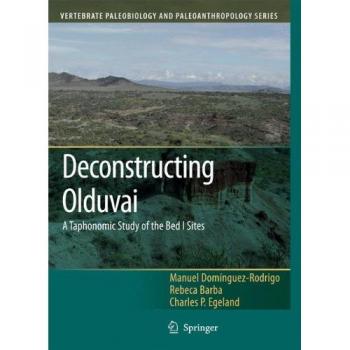Domínguez-Rodrigo, Manuel: Deconstructing Olduvai: A Taphonomic Study of the Bed I Sites