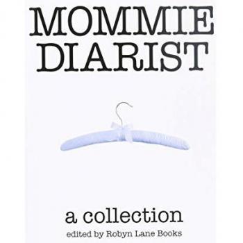 Mommie Diarist: A Collection