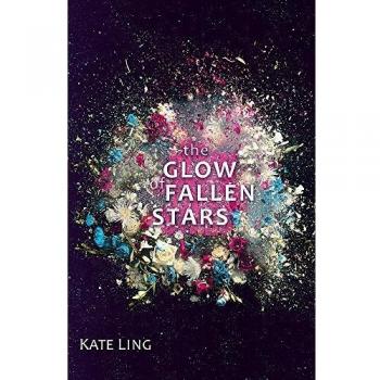Kate Ling The Glow Of Fallen Stars: Book 2 (Ventura Saga, Band 2)