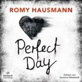 Romy Hausmann: Perfect Day