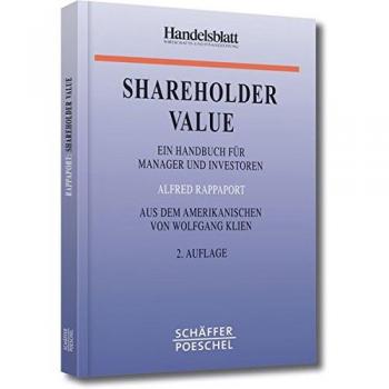 Alfred Rappaport Shareholder Value: Ein Handbuch Für Manager Und Investoren
