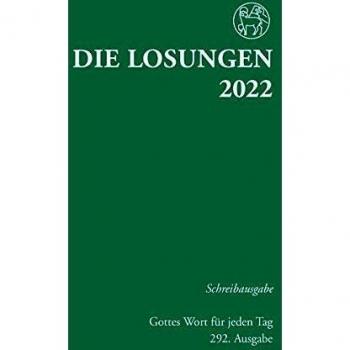 Herrnhuter Brüdergemeine Losungen Deutschland 2022 / Die Losungen 2022: Schreibausgabe