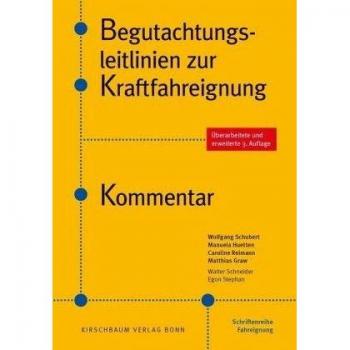 Begutachtungsleitlinien zur Kraftfahreignung: Kommentar