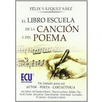 El libro escuela de la cancion y el poema (Tapa blanda con solapas).