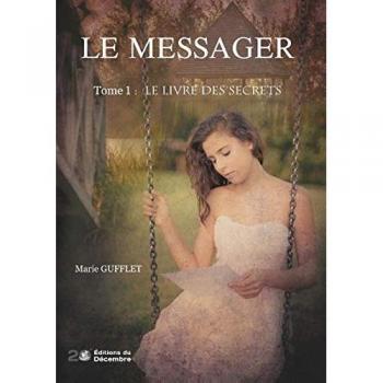 Gufflet, Marie: LE MESSAGER Tome 1