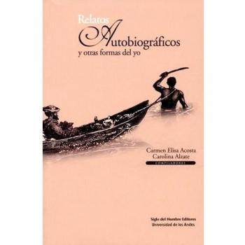Relatos autobiográficos y otras formas del yo