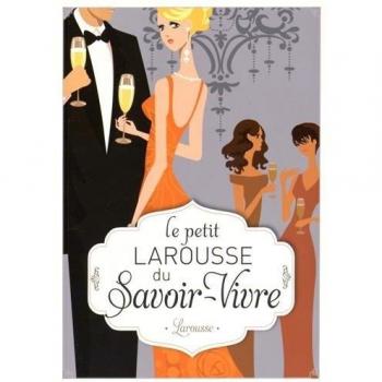 Le petit Larousse du savoir-vivre
