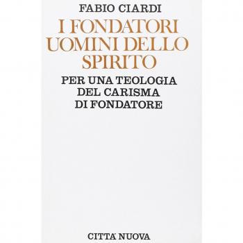 I fondatori uomini dello Spirito. Per una teologia del carisma di fondatore