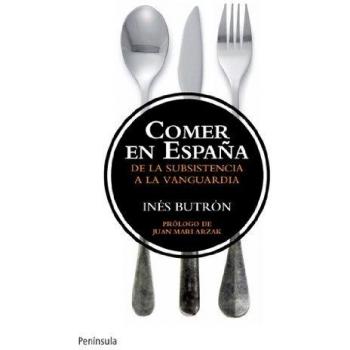 Comer en españa: De la subsistencia a la vanguardia (Tapa blanda).