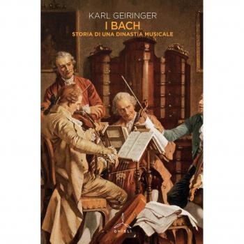 I Bach. Storia di una dinastia musicale
