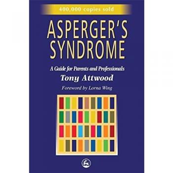 Asperger's Syndrome: A Guide for Parents and Profes... by Tony Attwood Paperback