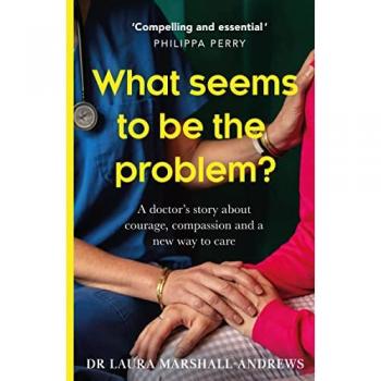 Dr Laura Marshall-Andrews What Seems To Be The Problem?
