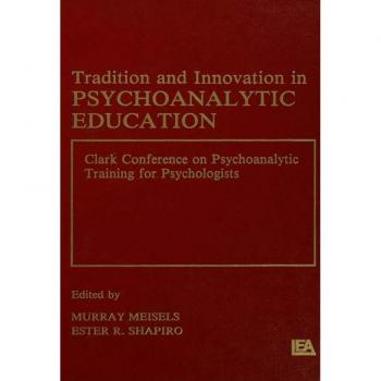 Tradition and innovation in Psychoanalytic Education
