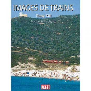 Collectif Images De Trains Corse En Images T13