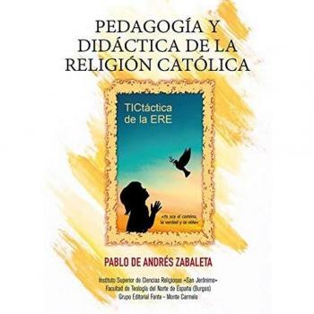 PEDAGOGIA Y DIDACTICA DE LA RELIGION CATOLICA