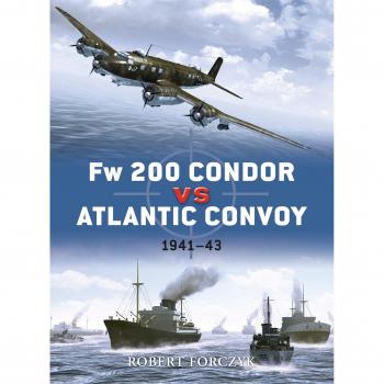 Robert Forczyk Fw 200 Condor vs Atlantic Convoy