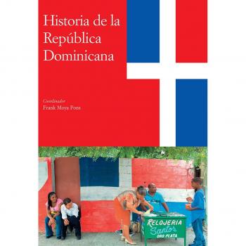 Historia de las Antillas: Vol. 2: Historia de la República Dominicana