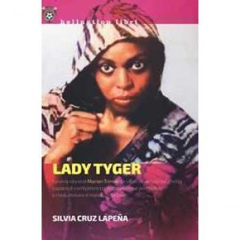 Lady Tyger. La vera storia di Marian Trimiar: la ragazza venuta d...