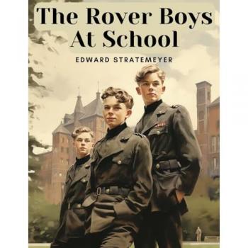 The Rover Boys At School