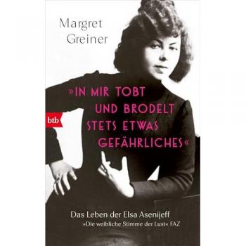 'In mir tobt und brodelt stets etwas Gefährliches'