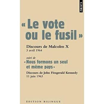 Le vote ou le fusil (Les Grands Discours): suivi de « Nous formons un seul et même pays »