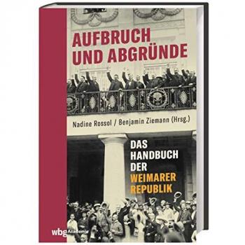 Aufbruch und Abgründe: Handbuch zur Weimarer Republik