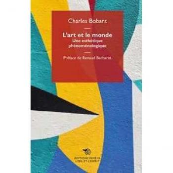 L'art et le monde : une esthétique phénoménologique