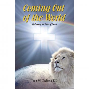 Coming Out of the World: Following the Lion of Judah