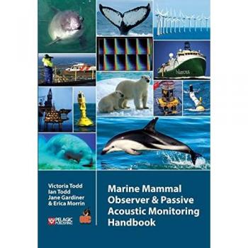 Todd, Victoria: Marine Mammal Observer and Passive Acoustic Monitoring Handbook