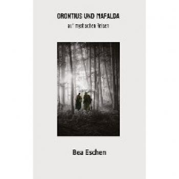 Orontius und Mafalda: auf mystischen Reisen