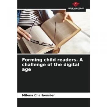 Forming child readers. A challenge of the digital age