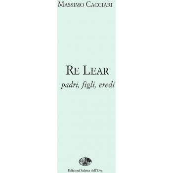 Re Lear. Padri, figli, eredi