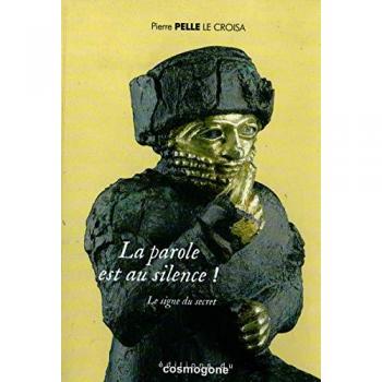 La parole est au silence ! Le signe du secret