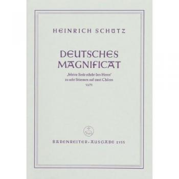 Deutsches Magnificat (aus Schwanengesang SWV 494 (1671)). Chorpartitur