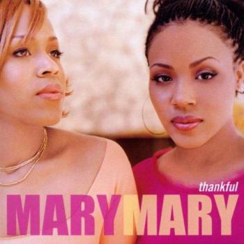 Mary Mary Thankful