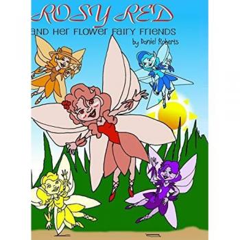 Rosy Red and her Flower Fairy Friends