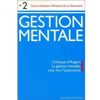 Gestion mentale, N° 2 : Colloque d'Angers : La gestion mentale, voie vers l'autonomie