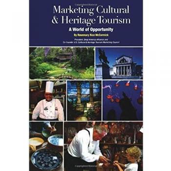 Marketing Cultural and Heritage Tourism: A World of Opportunity (Museum Store Association)