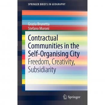 Contractual Communities in the Self-Organising City: Freedom, Creativity, Subsidiarity