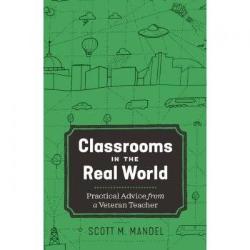 Vitalsource Technologies, Inc. Classrooms in the Real World: Practical Advice from a Veteran Teacher