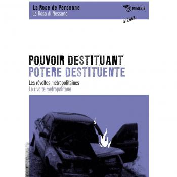 Pouvoir destituant. Les révoltes métropolitaines-Potere destituente. Le rivolte metropolitane