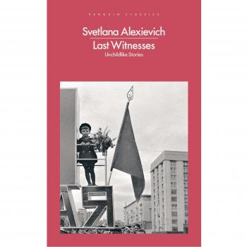 Last Witnesses: Unchildlike Stories