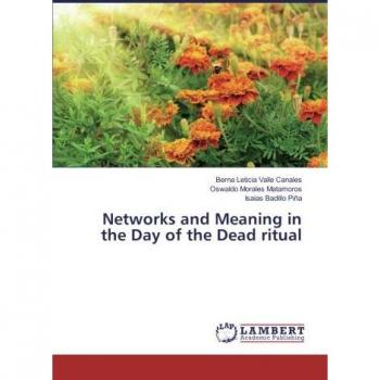 Networks and Meaning in the Day of the Dead ritual
