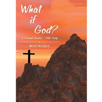 Woodard, Mitch: What if God?