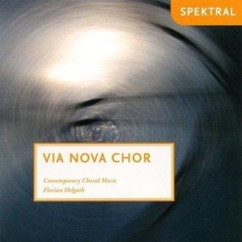 VIA NOVA CHOR SINGS CONTEMPORARY CHORAL MUSIC