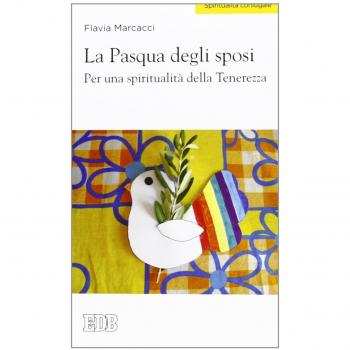 La Pasqua degli sposi. Per una spiritualità della tenerezza