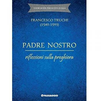 Padre Nostro. Riflessioni sulla preghiera